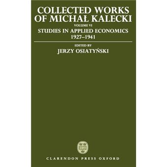 Collected Works of Michal Kalecki - Hardback - 1996 - 1