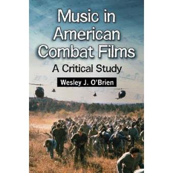Music in American Combat Films - A Critical Study - Paperback - 2012 - 1