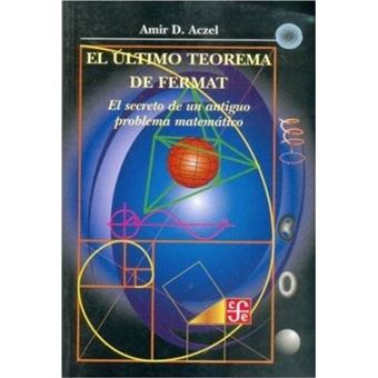 El Ultimo Teorema de Fermat : El Secreto de un Antiguo Problema Matematico - 1