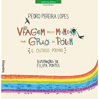 Viagem Pelo Mundo Num Grão de Pólen e Outros Poemas - 1