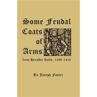 Some Feudal Coats Of Arms From Heraldic Rolls, - 1