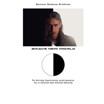 Brave New World - To Bring Harmony And Peace To A World We Loved Dearly - 1