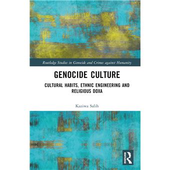 Genocide Culture: Cultural Habitus, Ethnic Engineering and Religious Doxa (Routledge Studies in Genocide and Crimes against Humanity) - 1