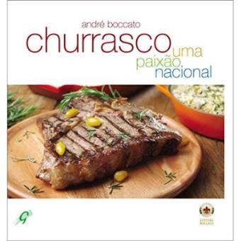 Churrasco. Uma Paixão Nacional - 1