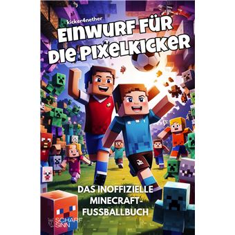 Einwurf Für Die Pixelkicker - Das Inoffizielle Minecraft-Fußballbuch - 1