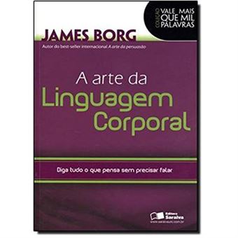 A Arte Da Linguagem Corporal - Coleção Vale Mais Que Mil Palavras - 1