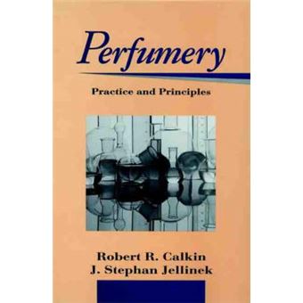 Perfumery - Practice and Principles - Hardback - 1994 - 1