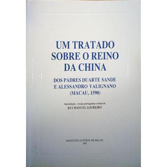 Um tratado sobre o reino da china dos padres duarte sande e alessandro valignano (macau, 1590). - 1