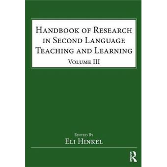 Handbook Of Research In Second Language Teaching And Learning Volume Iii 3 Esl  Applied Linguistics Professional Series - 1