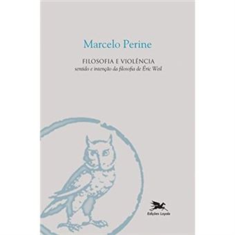 Filosofia E Violência. Sentido E Intenção Da Filosofia De Éric Weil - 1