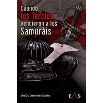 Cuando Los Tercios Vencieron A Los Samuráis - 1