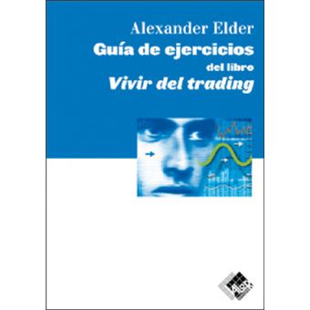 Guía De Ejercicios Del Libro Vivir Del Trading - 1