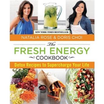 Fresh Energy Cookbook : Detox Recipes To Supercharge Your Life - 1