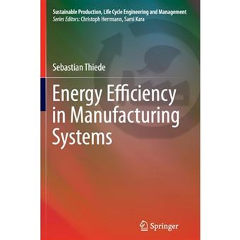 Energy Efficiency in Manufacturing Systems - Paperback - 2014 - 1