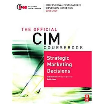 Cim Coursebook Strategic Marketing Decisions, Cim Coursebook - 1