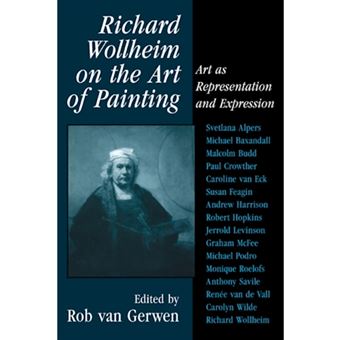 Richard Wollheim on the Art of Painting - Art as Representation and Expression - Paperback - 2007 - 1