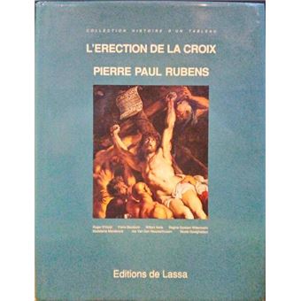 L´erection de la croix. pierre paul rubens. - 1
