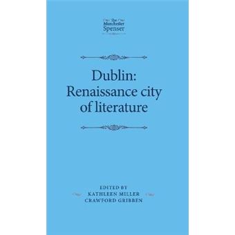 Dublin Renaissance City Of Literature The Manchester Spenser - 1