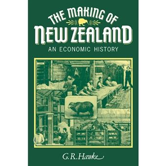 The Making of New Zealand:An Economic History - Paperback - 1985 - 1