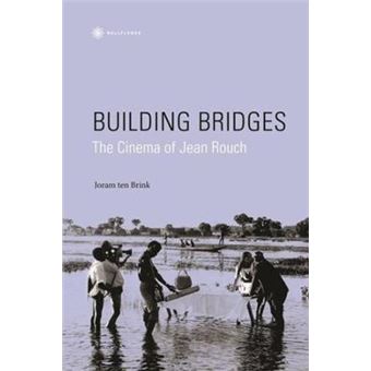Building Bridges - The Cinema of Jean Rouch - Hardback - 2007 - 1