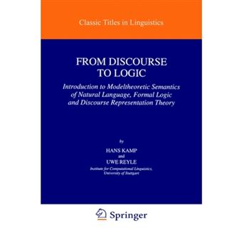 From Discourse to Logic - Introduction to Modeltheoretic Semantics of Natural Language, Formal Logic and Discourse Representation Theory - Hardback - 1993 - 1