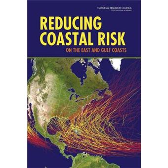 Reducing Coastal Risk on the East and Gulf Coasts - Paperback - 2014 - 1