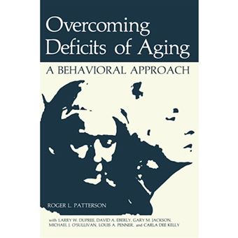 Overcoming Deficits of Aging - A Behavioral Approach - Paperback - 2012 - 1