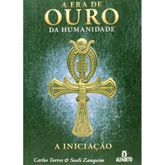 A Era De Ouro Da Humanidade. A Iniciação - 1