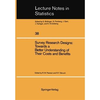 Survey Research Designs: Towards a Better Understanding of Their Costs and Benefits - Prepared Under the Auspices of the Working Group on the Comparative Evaluation of Longitudinal Surveys Social Science Research Council - Paperback - 1986 - 1