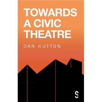 Towards A Civic Theatre - 1