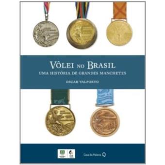 Vôlei No Brasil. Uma História De Grandes Manchetes - 1