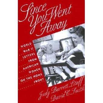Since You Went Away - World War II Letters from American Women on the Home Front - Paperback - 1995 - 1