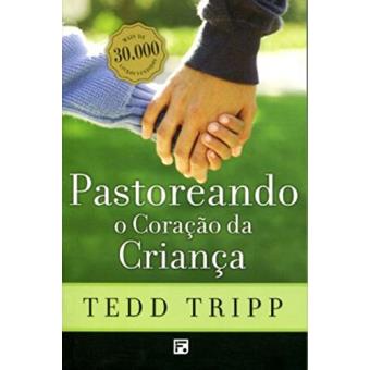 Pastoreando o Coração da Criança - 1