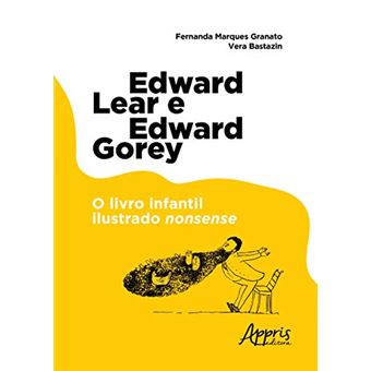 Edward Lear e Edward Gorey: o Livro Infantil Ilustrado Nonsense - 1