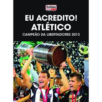Eu Acredito! Atlético Campeão Da Libertadores - 1