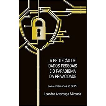 A Proteção de Dados Pessoais e o Paradigma da Privacidade - 1