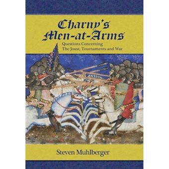 Charny's Men-at-Arms - Questions Concerning the Joust, Tournament and War - Paperback - 2014 - 1