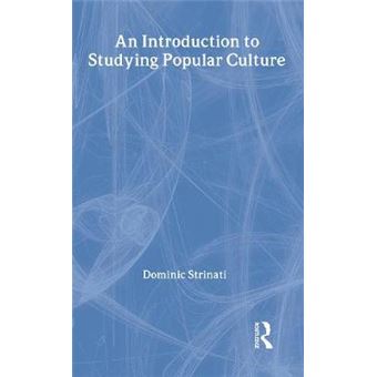 An Introduction to Studying Popular Culture - Hardback - 2000 - 1