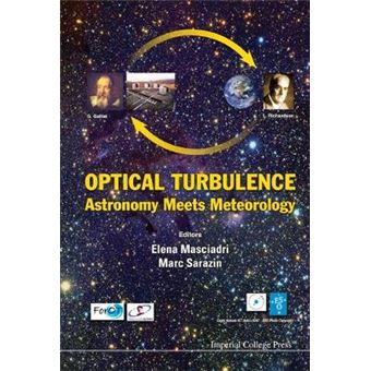Optical Turbulence - Astronomy Meets Meteorology, Proceedings of the Optical Turbulence Characterization for Astronomical Applications - Hardback - 2009 - 1