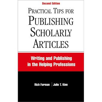 Practical Tips for Publishing Scholarly Articles Second Edition ( Writing and Publishing in the Helping Professions ) - 1