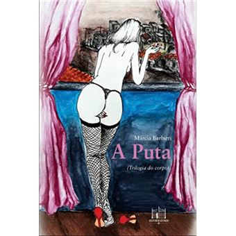 A puta - Trilogia do Corpo v.1 - 1