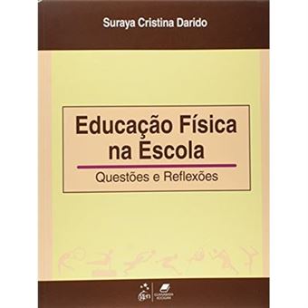 Educação Física Na Escola. Questões E Reflexões - 1