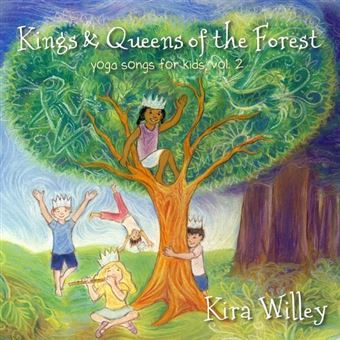 Kings & Queens Of Teh Forrest; Yoga Songs For Kids - 1