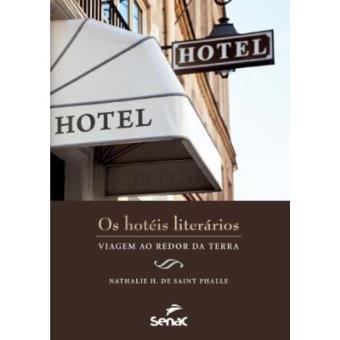 Os Hoteis Literarios. Viagem Ao Redor Da Terra - 1