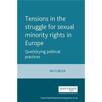 Tensions in the Struggle for Sexual Minority Rights in Europe : Que(E)Rying Political Practices - 1