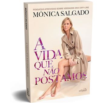 A Vida Que Não Postamos: Pensatas Atrevidas Sobre Verdades On E Off-Line - 1
