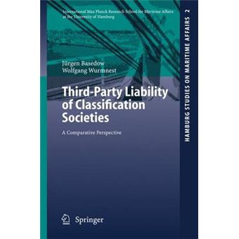 Third-Party Liability of Classification Societies - A Comparative Perspective - Paperback - 2005 - 1