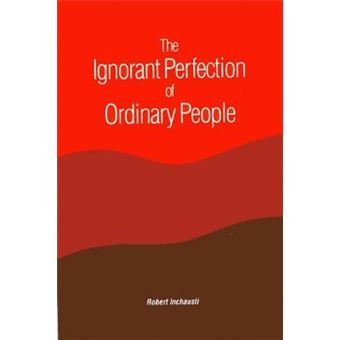 The Ignorant Perfection Of Ordinary People Suny Series In Constructive Postmodern Thought - 1