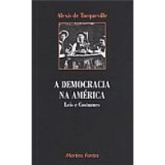 A Democracia Na America. Leis E Costumes - Livro 1 - 1
