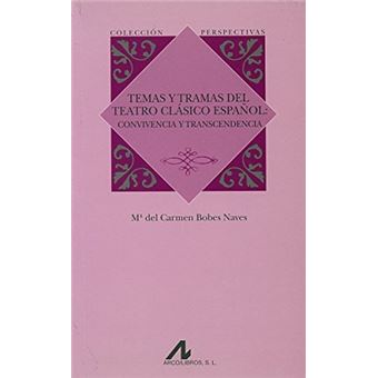 Temas Y Tramas Del Teatro Clásico Español - 1